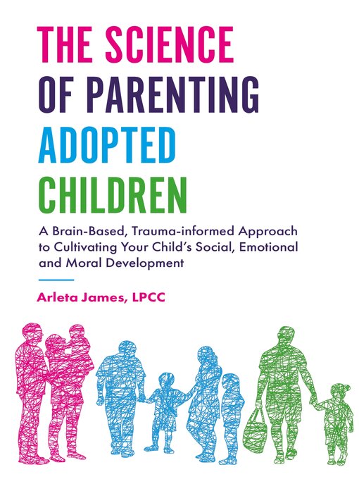 Title details for The Science of Parenting Adopted Children by Arleta James - Wait list